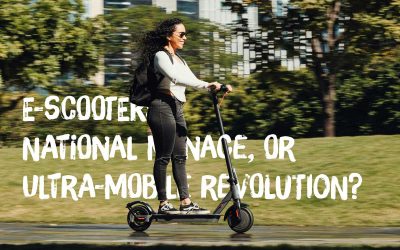 E-Scooters: National Menace, or Ultra-Mobile Revolution?
